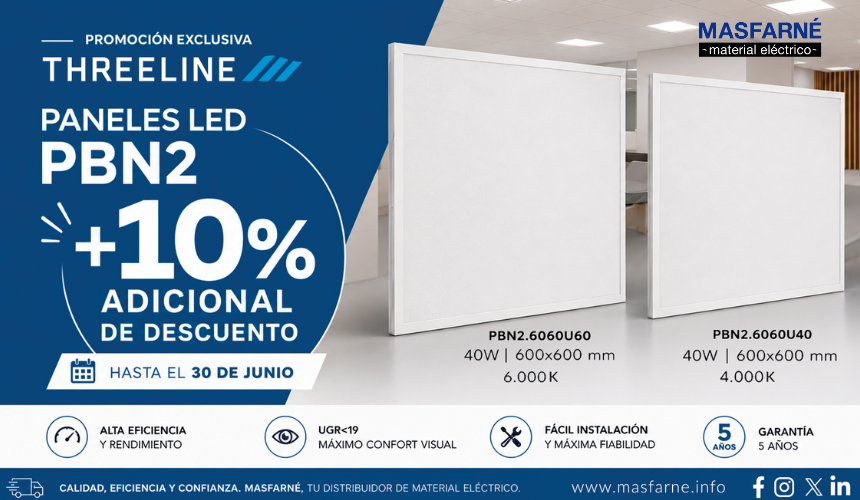 Promoción Threeline PBN2 con 10 por ciento de descuento adicional en paneles LED 600x600 de 40W disponibles en 4000K y 6000K
